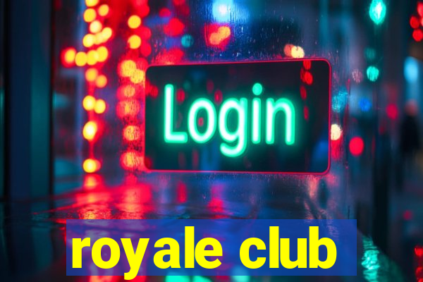 royale club