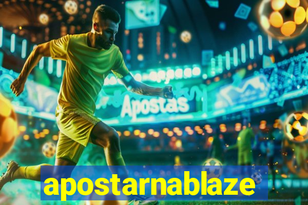 apostarnablaze