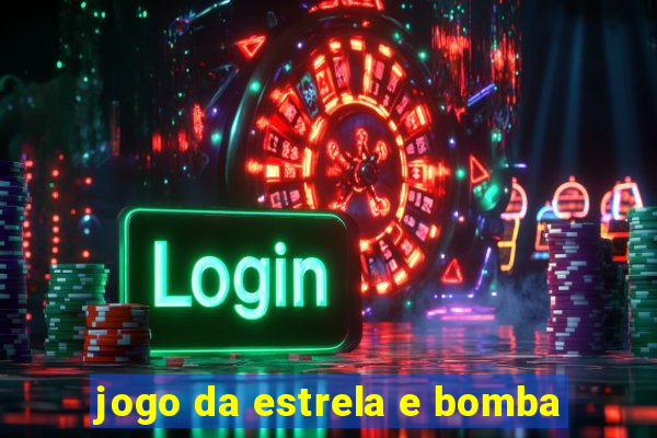 jogo da estrela e bomba