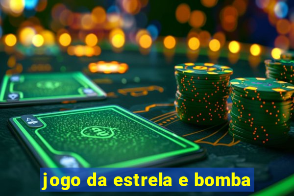 jogo da estrela e bomba