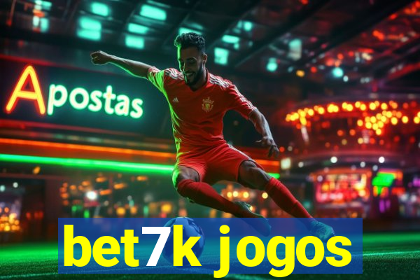 bet7k jogos