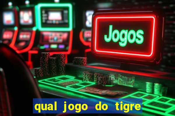 qual jogo do tigre ta pagando