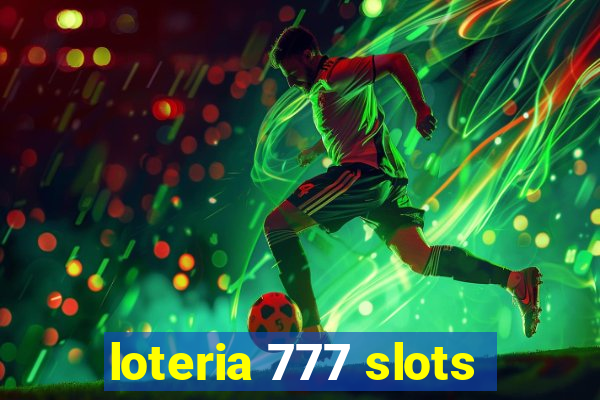 loteria 777 slots