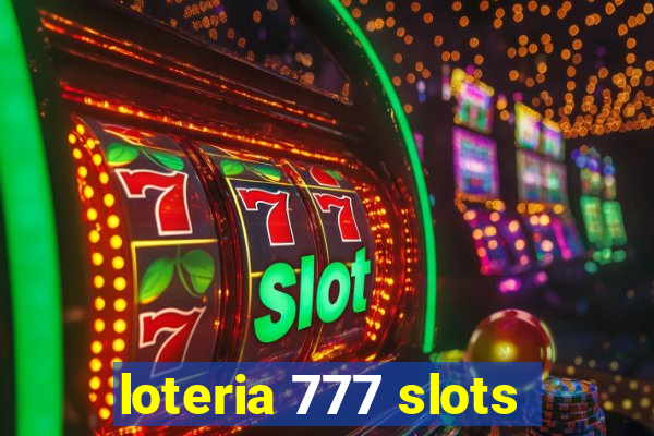 loteria 777 slots