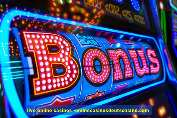 live online casinos -onlinecasinosdeutschland.com