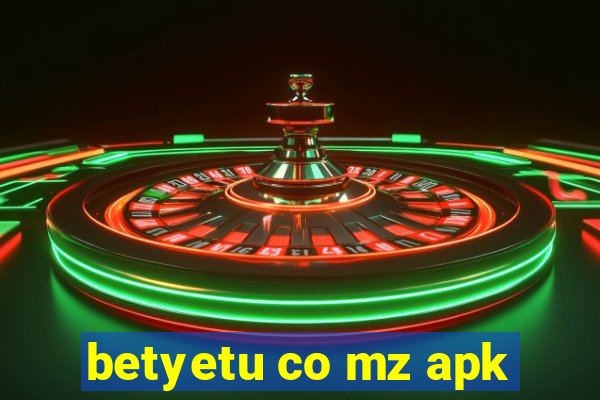 betyetu co mz apk