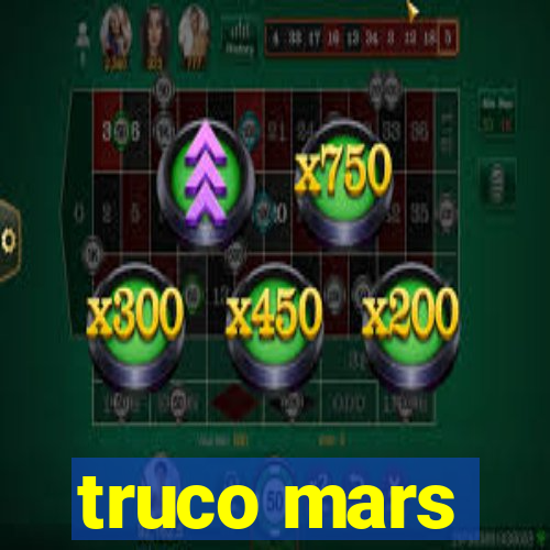 truco mars