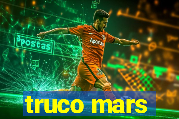 truco mars