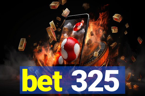 bet 325