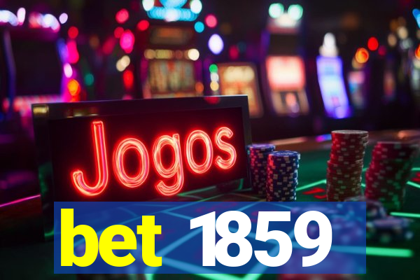 bet 1859