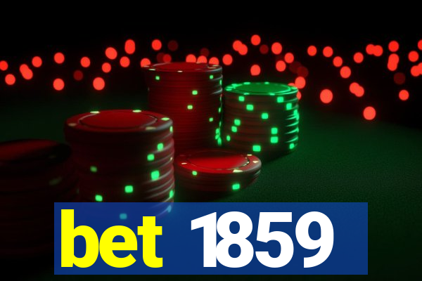 bet 1859