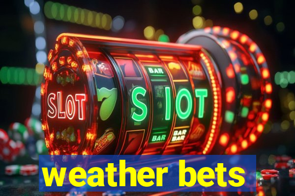 weather bets