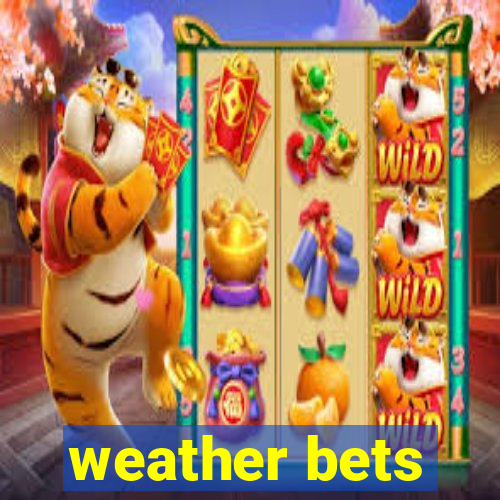 weather bets