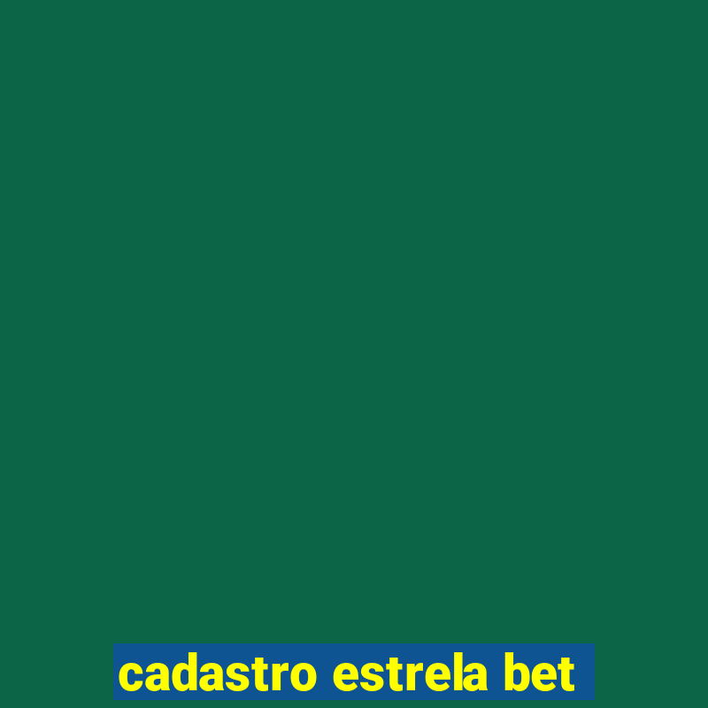 cadastro estrela bet