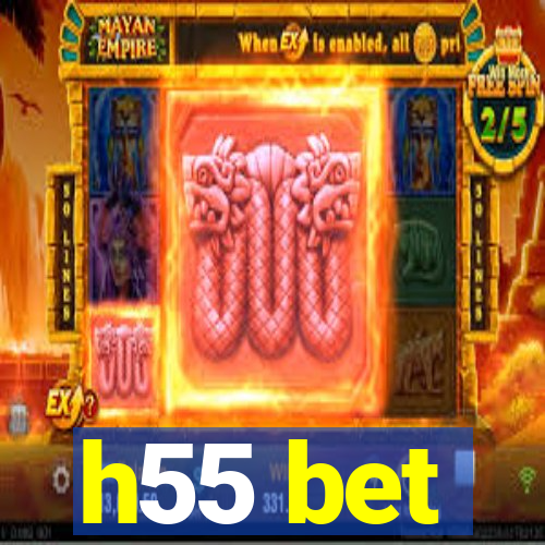 h55 bet