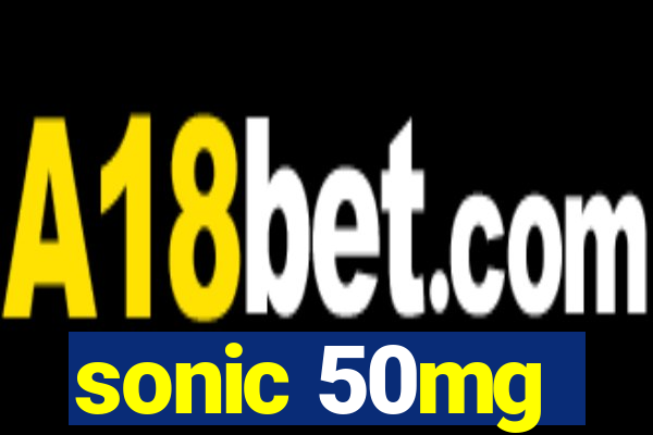 sonic 50mg