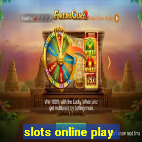 slots online play