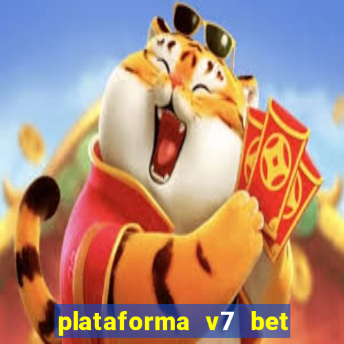 plataforma v7 bet paga mesmo