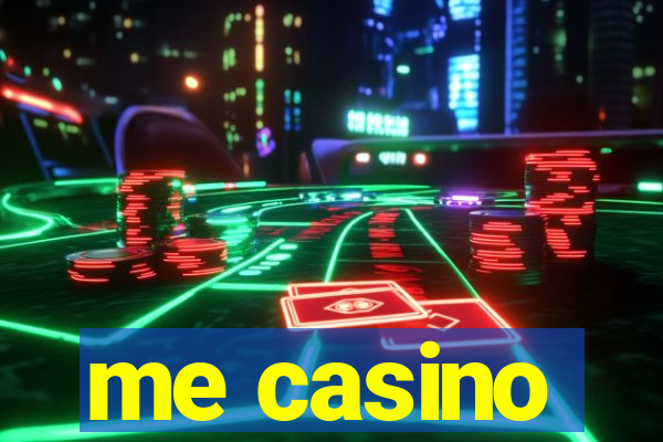 me casino