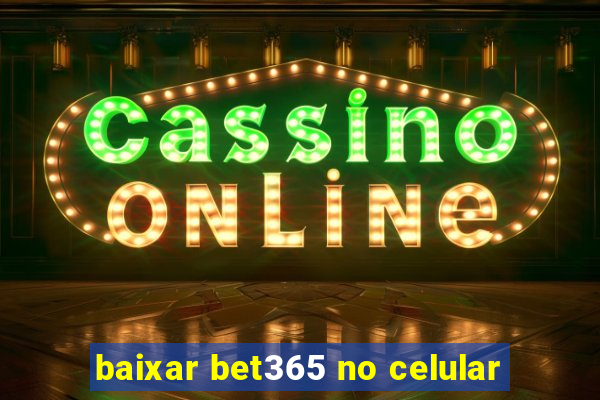 baixar bet365 no celular