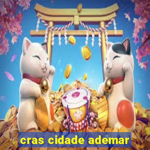 cras cidade ademar