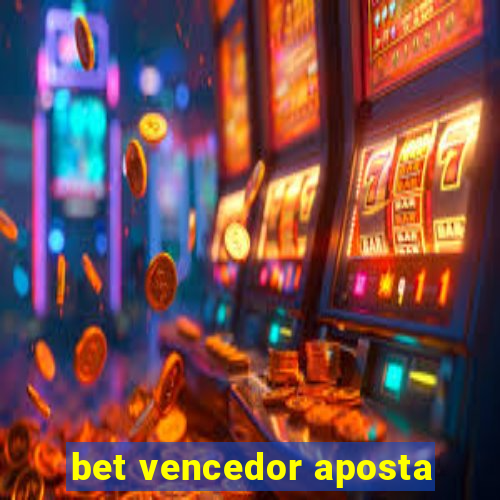 bet vencedor aposta