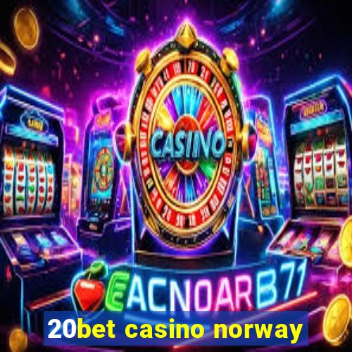 20bet casino norway