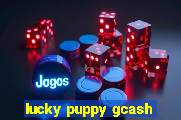 lucky puppy gcash