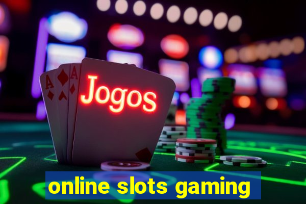 online slots gaming