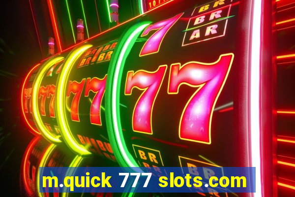 m.quick 777 slots.com