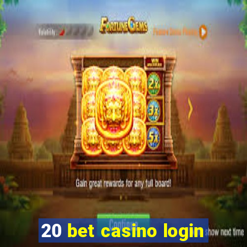 20 bet casino login