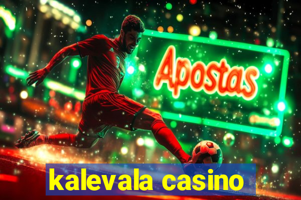 kalevala casino