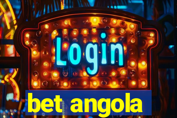 bet angola