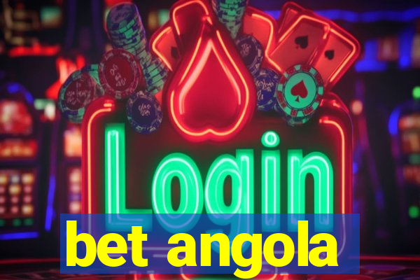 bet angola