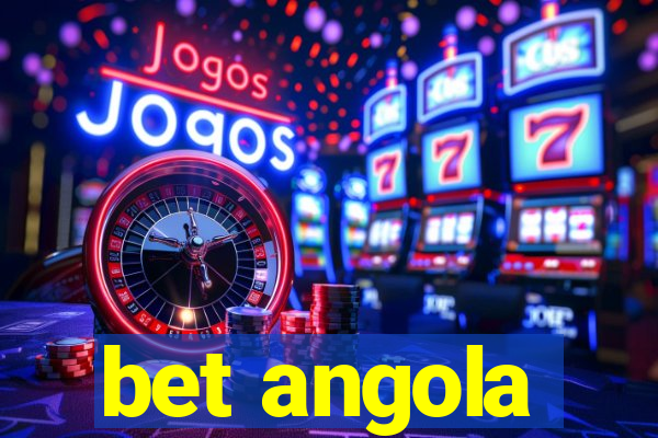 bet angola