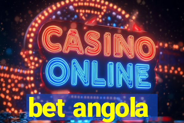 bet angola