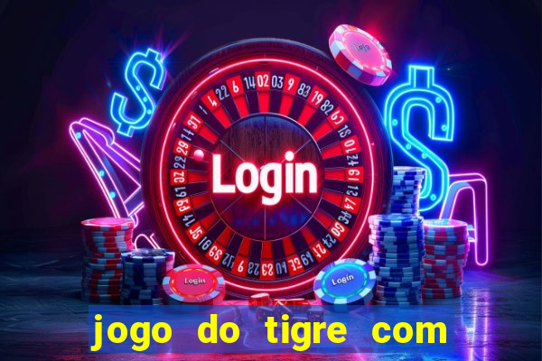 jogo do tigre com rodadas grátis sem deposito