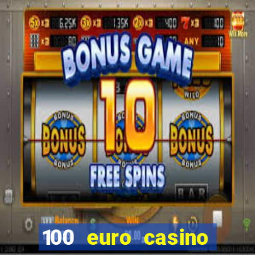 100 euro casino bonus ohne einzahlung