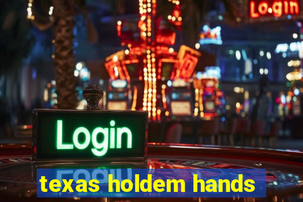 texas holdem hands