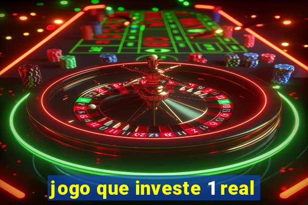 jogo que investe 1 real