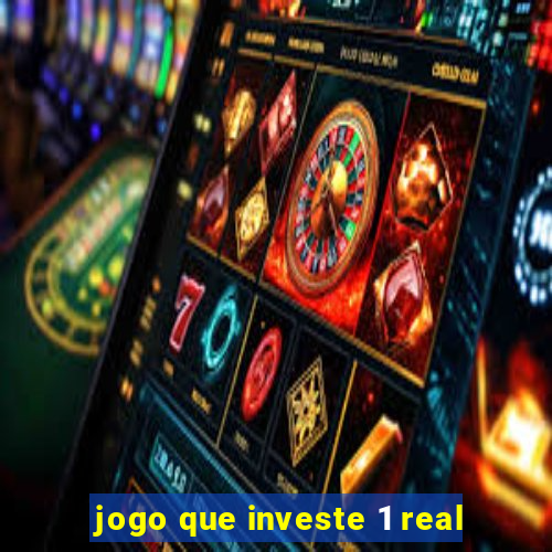 jogo que investe 1 real