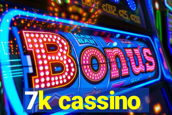 7k cassino