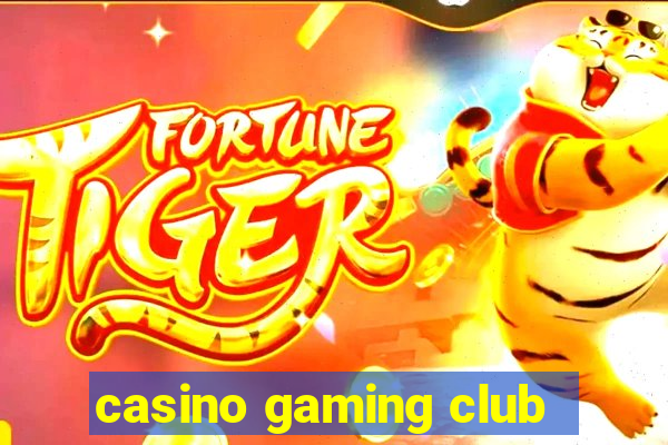 casino gaming club