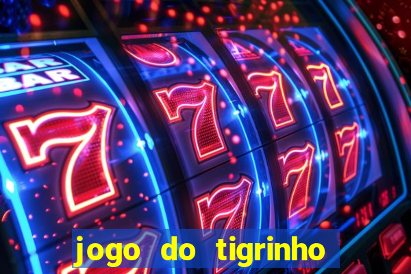 jogo do tigrinho é falso