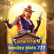 bentley slots 777