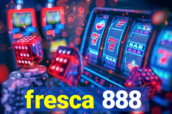 fresca 888