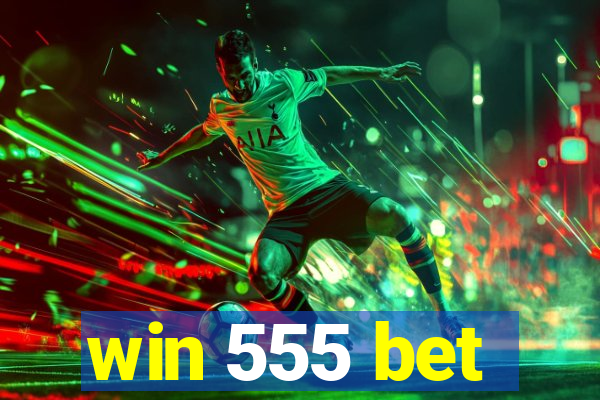 win 555 bet