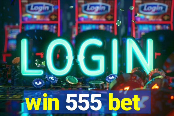 win 555 bet