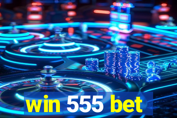 win 555 bet