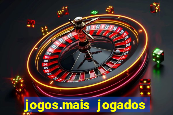 jogos.mais jogados do mundo